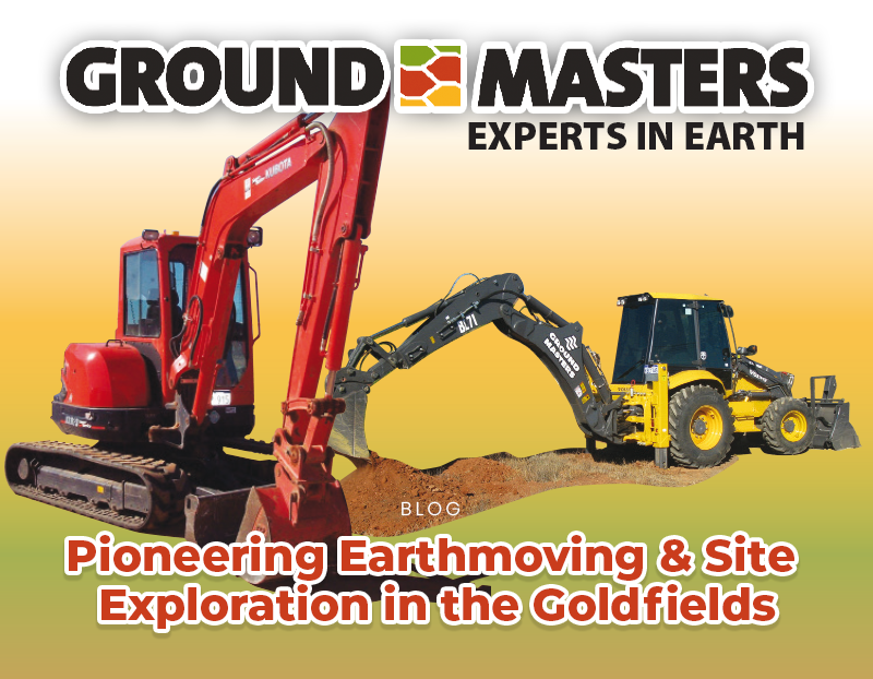 The Pioneers in Comprehensive Earthmoving and Site Exploration Services in the Goldfields